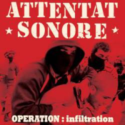 Attentat Sonore : Operation: Infiltration